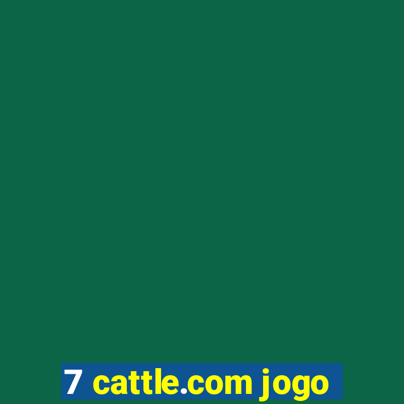 7 cattle.com jogo